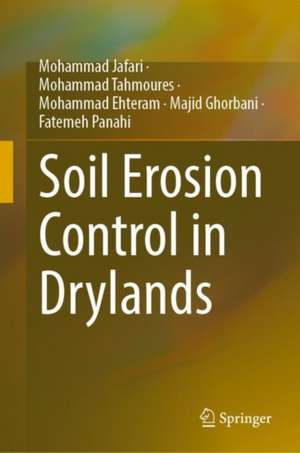 Soil Erosion Control in Drylands de Mohammad Jafari