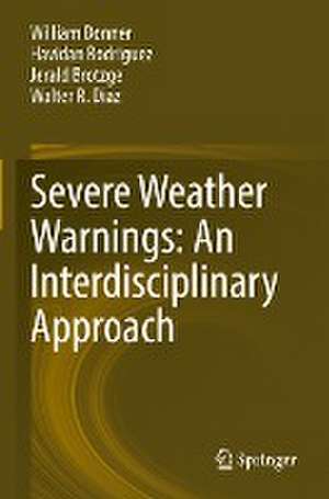 Severe Weather Warnings: An Interdisciplinary Approach de William Donner