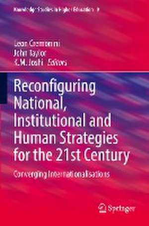 Reconfiguring National, Institutional and Human Strategies for the 21st Century: Converging Internationalizations de Leon Cremonini