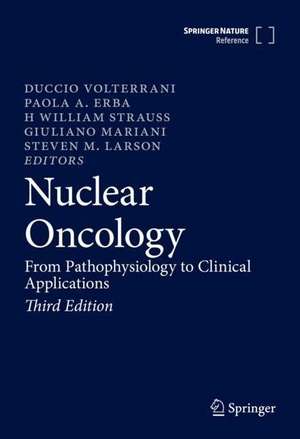 Nuclear Oncology: From Pathophysiology to Clinical Applications de Duccio Volterrani