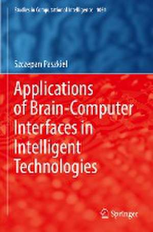 Applications of Brain-Computer Interfaces in Intelligent Technologies de Szczepan Paszkiel