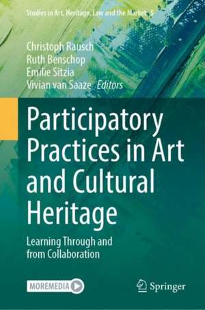 Participatory Practices in Art and Cultural Heritage: Learning Through and from Collaboration de Christoph Rausch