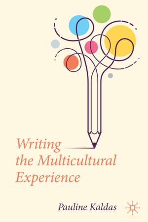 Writing the Multicultural Experience de Pauline Kaldas