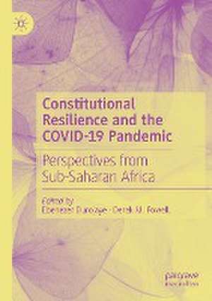 Constitutional Resilience and the COVID-19 Pandemic: Perspectives from Sub-Saharan Africa de Ebenezer Durojaye