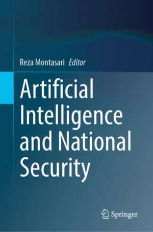 Artificial Intelligence and National Security de Reza Montasari