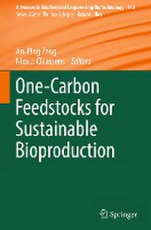 One-Carbon Feedstocks for Sustainable Bioproduction de An-Ping Zeng