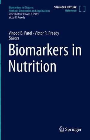 Biomarkers in Nutrition de Vinood B. Patel