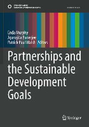 Partnerships and the Sustainable Development Goals de Enda Murphy