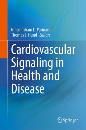 Cardiovascular Signaling in Health and Disease de Narasimham L. Parinandi