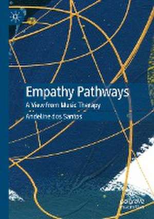 Empathy Pathways: A View from Music Therapy de Andeline dos Santos