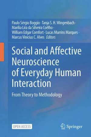 Social and Affective Neuroscience of Everyday Human Interaction: From Theory to Methodology de Paulo Sérgio Boggio