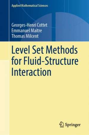 Level Set Methods for Fluid-Structure Interaction de Georges-Henri Cottet