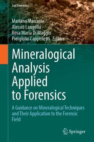 Mineralogical Analysis Applied to Forensics de Mariano Mercurio