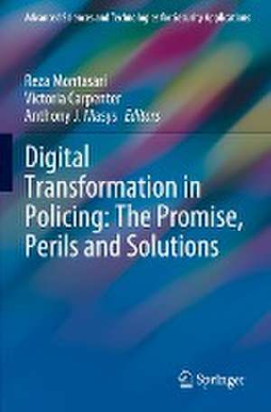 Digital Transformation in Policing: The Promise, Perils and Solutions de Reza Montasari