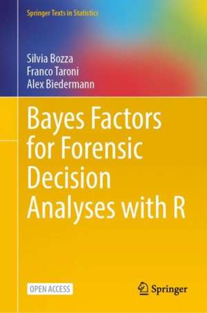 Bayes Factors for Forensic Decision Analyses with R de Silvia Bozza