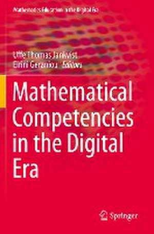 Mathematical Competencies in the Digital Era de Uffe Thomas Jankvist