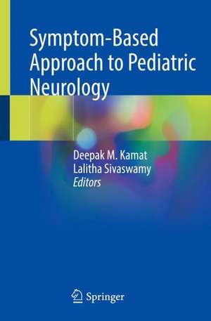 Symptom-Based Approach to Pediatric Neurology de Deepak M. Kamat