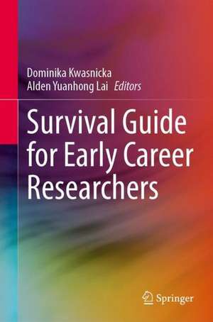 Survival Guide for Early Career Researchers de Dominika Kwasnicka