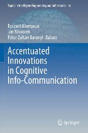 Accentuated Innovations in Cognitive Info-Communication de Ryszard Klempous