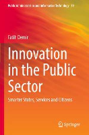 Innovation in the Public Sector: Smarter States, Services and Citizens de Fatih Demir