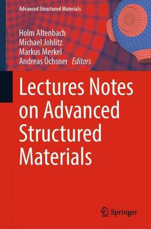 Lectures Notes on Advanced Structured Materials de Holm Altenbach