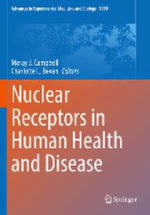 Nuclear Receptors in Human Health and Disease de Moray J. Campbell