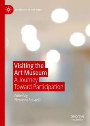 Visiting the Art Museum: A Journey Toward Participation de Eleonora Redaelli