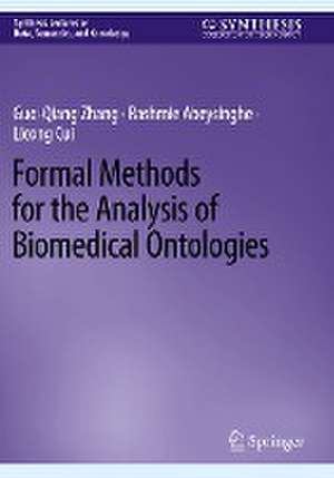 Formal Methods for the Analysis of Biomedical Ontologies de Guo-Qiang Zhang