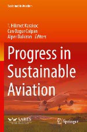 Progress in Sustainable Aviation de T. Hikmet Karakoc