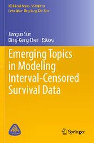 Emerging Topics in Modeling Interval-Censored Survival Data de Jianguo Sun