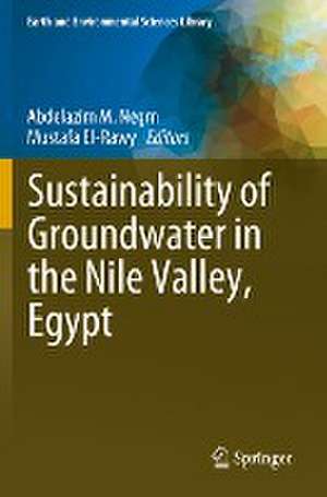 Sustainability of Groundwater in the Nile Valley, Egypt de Abdelazim M. Negm