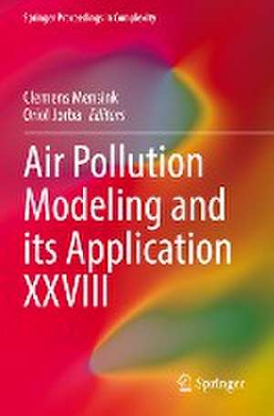 Air Pollution Modeling and its Application XXVIII de Clemens Mensink