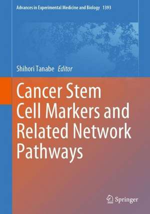 Cancer Stem Cell Markers and Related Network Pathways de Shihori Tanabe