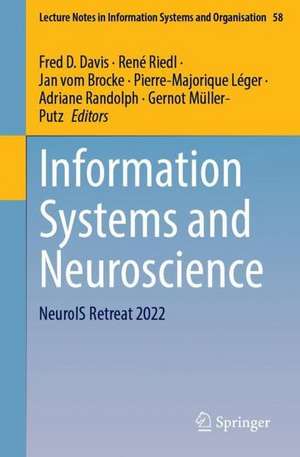 Information Systems and Neuroscience: NeuroIS Retreat 2022 de Fred D. Davis