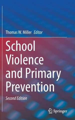 School Violence and Primary Prevention de Thomas W. Miller