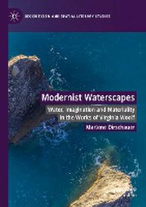 Modernist Waterscapes: Water, Imagination and Materiality in the Works of Virginia Woolf de Marlene Dirschauer