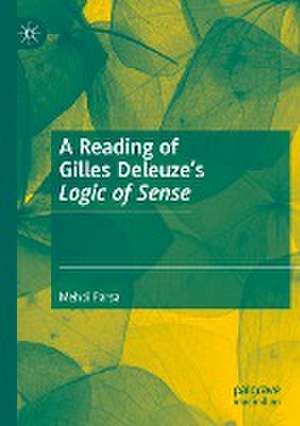 A Reading of Gilles Deleuze’s Logic of Sense de Mehdi Parsa