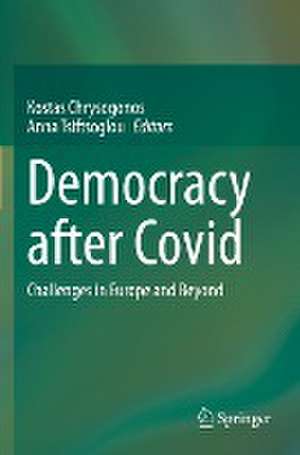 Democracy after Covid: Challenges in Europe and Beyond de Kostas Chrysogonos