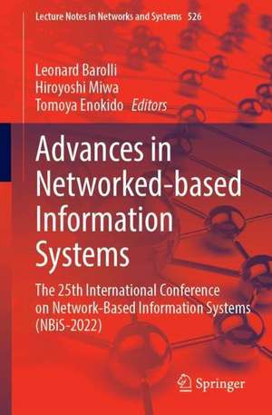 Advances in Network-Based Information Systems: The 25th International Conference on Network-Based Information Systems (NBiS-2022) de Leonard Barolli