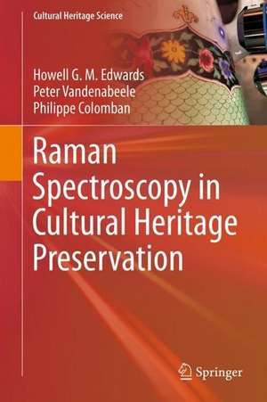 Raman Spectroscopy in Cultural Heritage Preservation de Howell G. M. Edwards