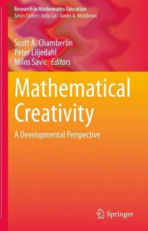 Mathematical Creativity: A Developmental Perspective de Scott A. Chamberlin