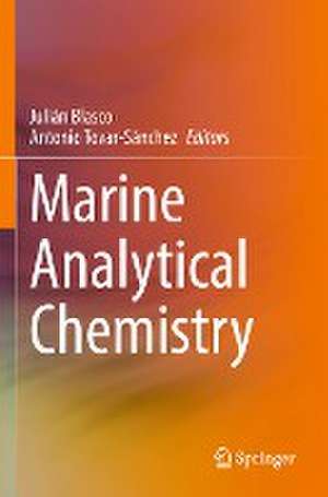 Marine Analytical Chemistry de Julián Blasco