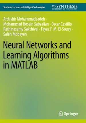 Neural Networks and Learning Algorithms in MATLAB de Ardashir Mohammadazadeh