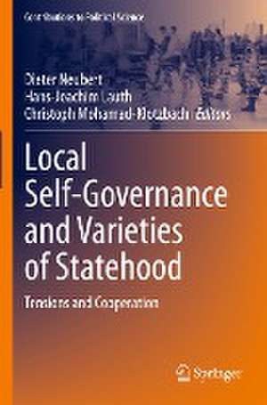 Local Self-Governance and Varieties of Statehood: Tensions and Cooperation de Dieter Neubert