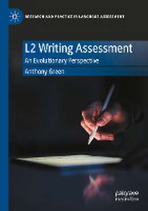 L2 Writing Assessment: An Evolutionary Perspective de Anthony Green