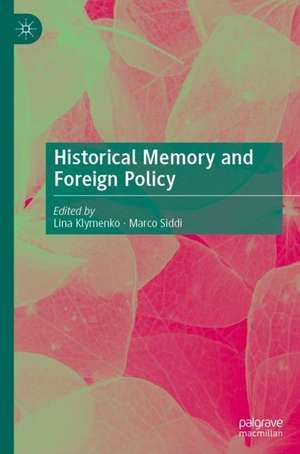 Historical Memory and Foreign Policy de Lina Klymenko