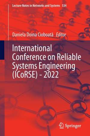 International Conference on Reliable Systems Engineering (ICoRSE) - 2022 de Daniela Doina Cioboată