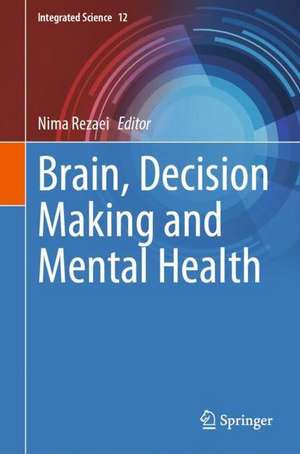 Brain, Decision Making and Mental Health de Nima Rezaei