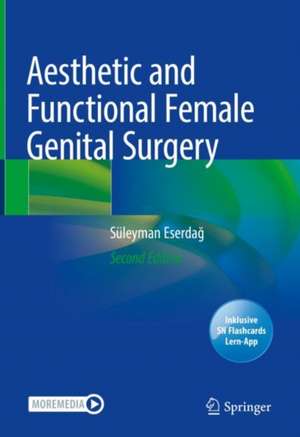 Aesthetic and Functional Female Genital Surgery de Süleyman Eserdağ