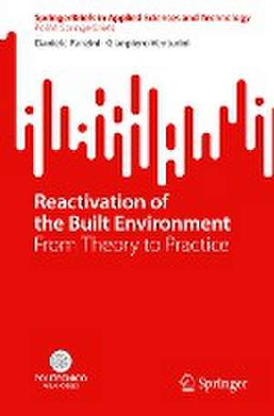 Reactivation of the Built Environment: From Theory to Practice de Daniele Fanzini